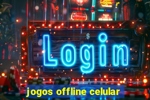 jogos offline celular